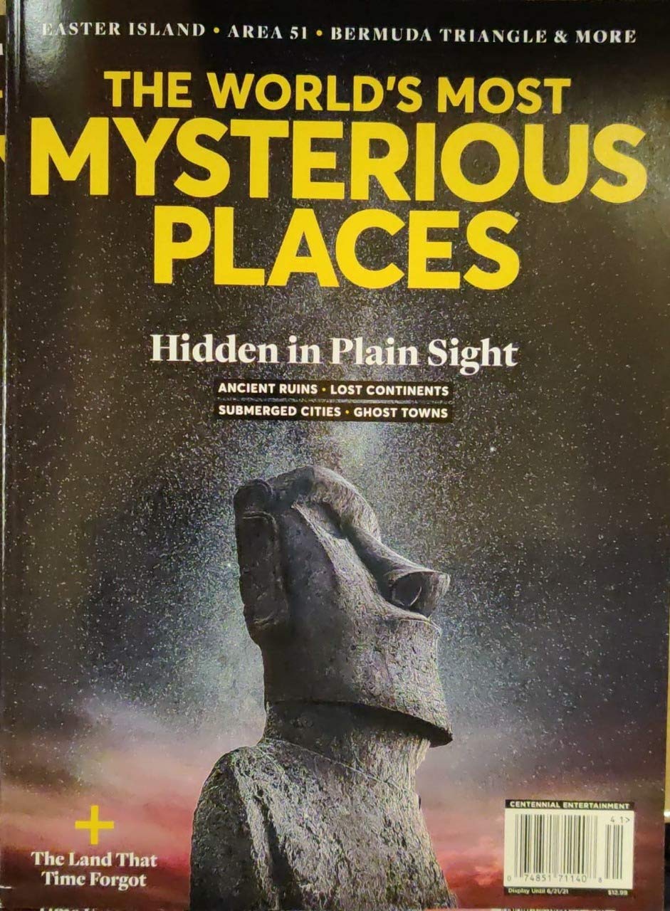 The World's Most Mysterious Places Magazine